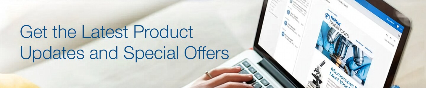 Sign Up for Fisher Scientific Emails
