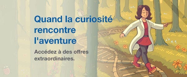 Quand la curiosité rencontre l'aventure