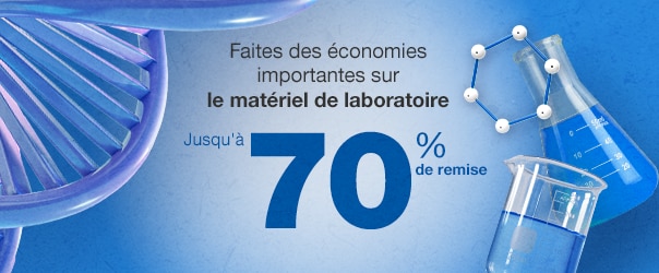 Réalisez d’importantes économies sur le matériel de laboratoire