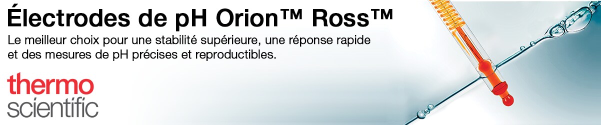 Orion Ross pH Electrodes The Best Choice for Superior Stability, Rapid Response, Accurate and Reproducible pH Measurements.
